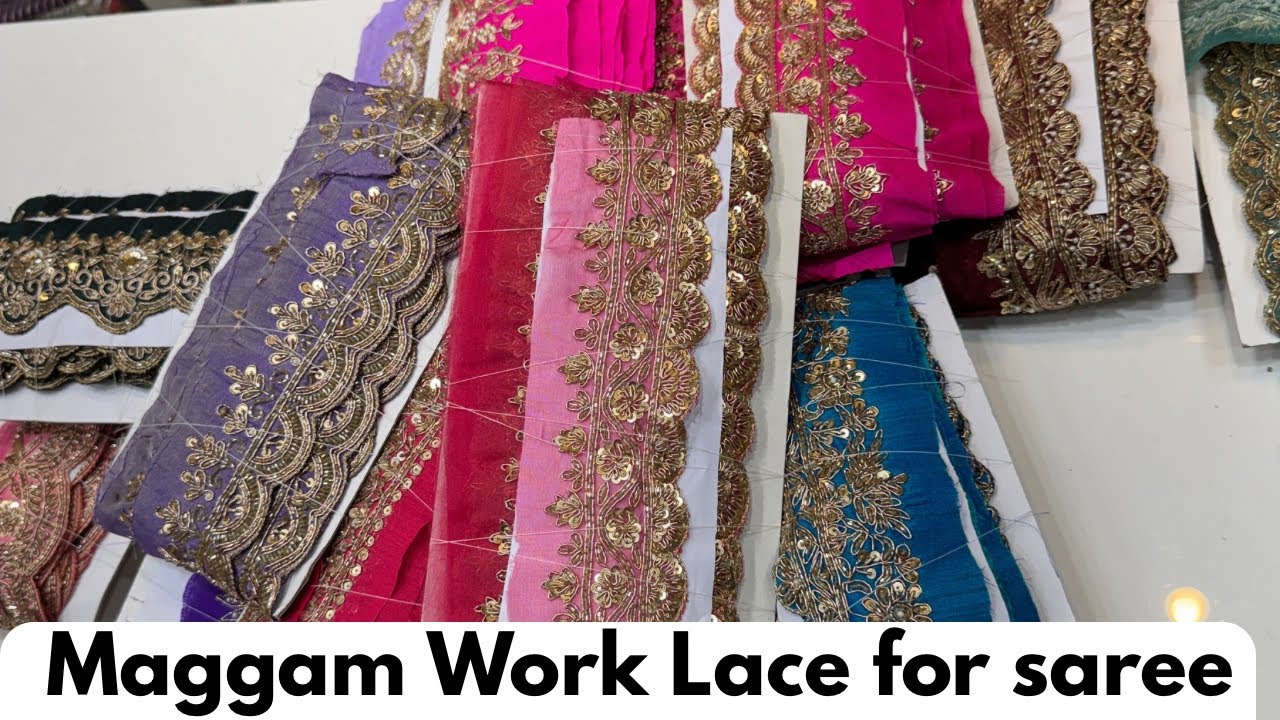 Maggam Work Lace for Pattu Saree🔥Pattu Saree Designer Borders😍 Sowcarpet Lace shop 