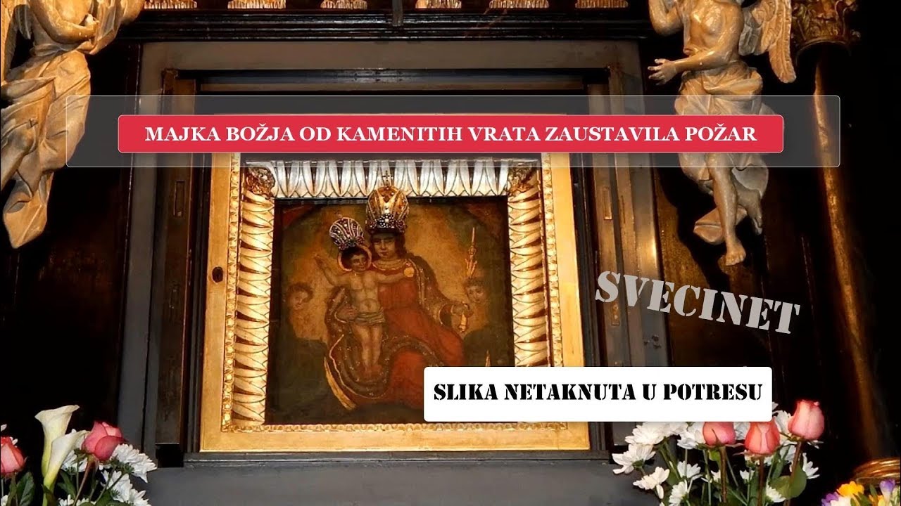MAJKA BOŽJA OD KAMENITIH VRATA  NETAKNUTA U POTRESU