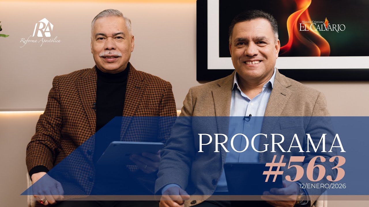Reforma Apostólica #563 - Lunes, 12/Enero/2026