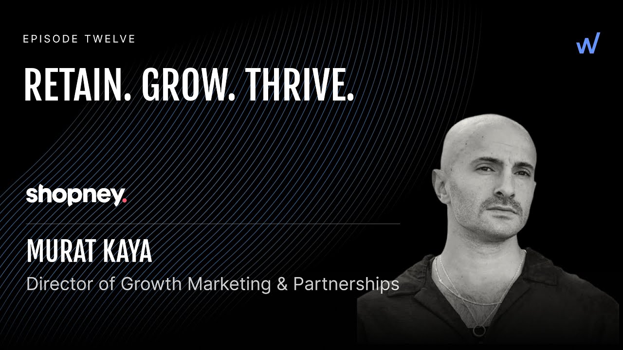 Growave.io | Murat Kaya: Director of Growth Marketing & Partnerships at Shopney