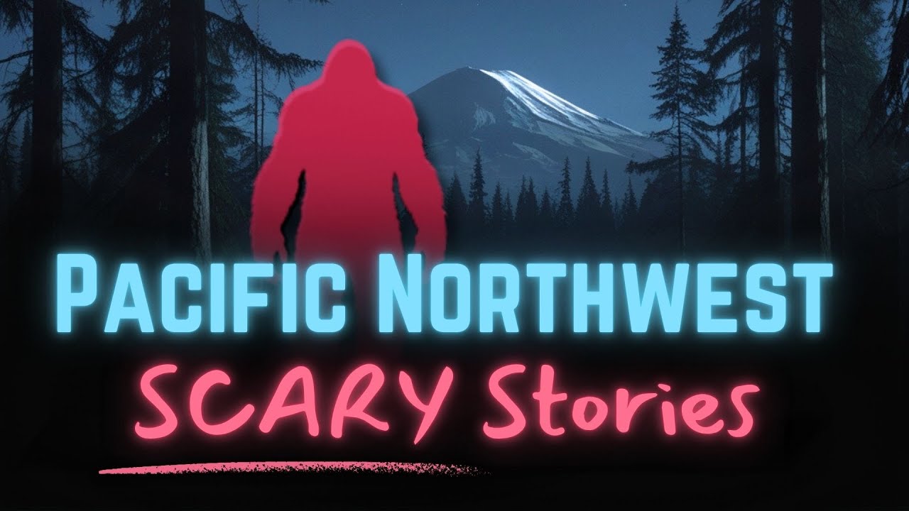 Pacific Northwest Scary Stories