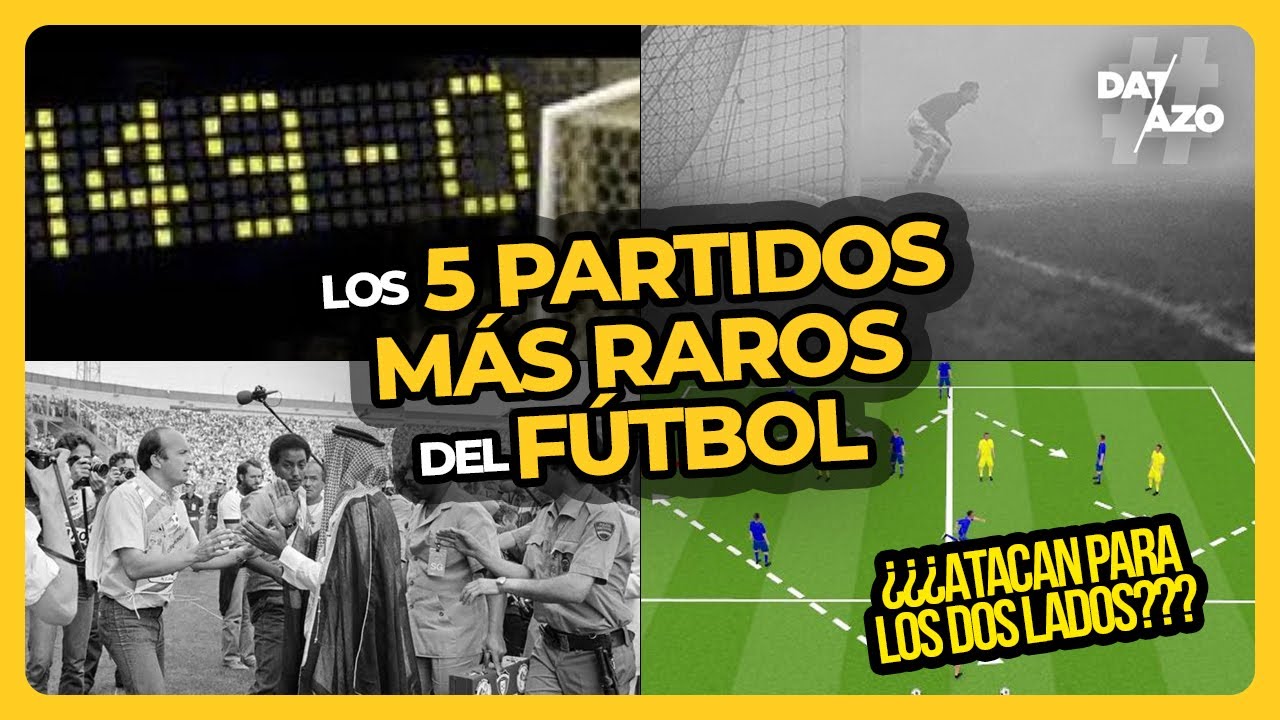 Los 5 PARTIDOS MÁS RAROS del FÚTBOL | #DATAZO