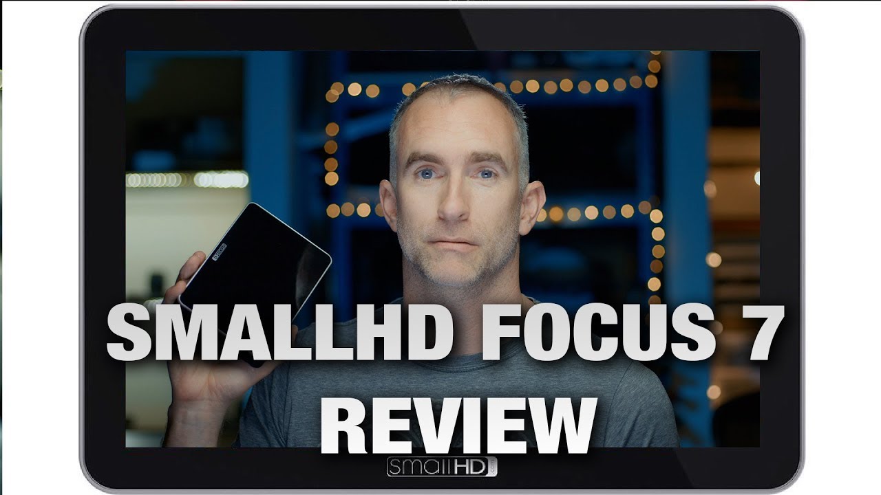 SmallHD Focus 7 Review