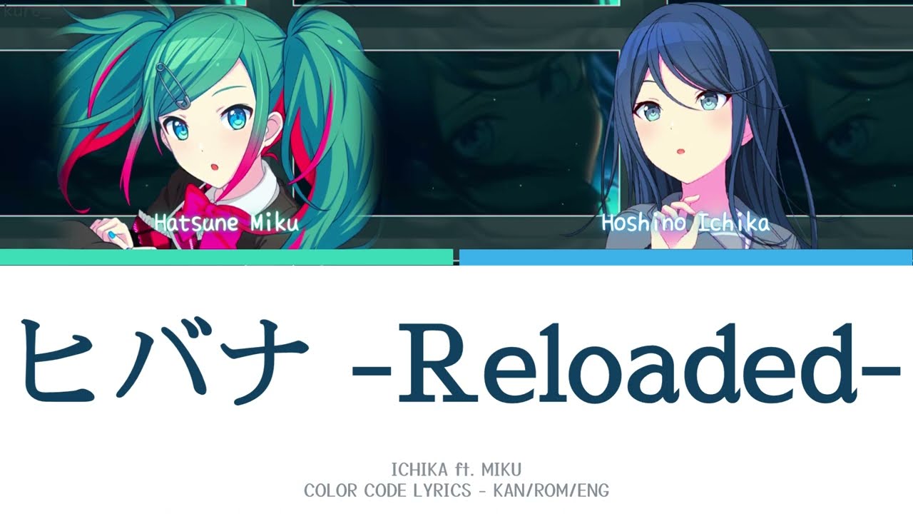 【PROJECT SEKAI】ヒバナ -Reloaded- (Hibana -Reloaded-) -『Ichika × Miku』『KAN/ROM/ENG』