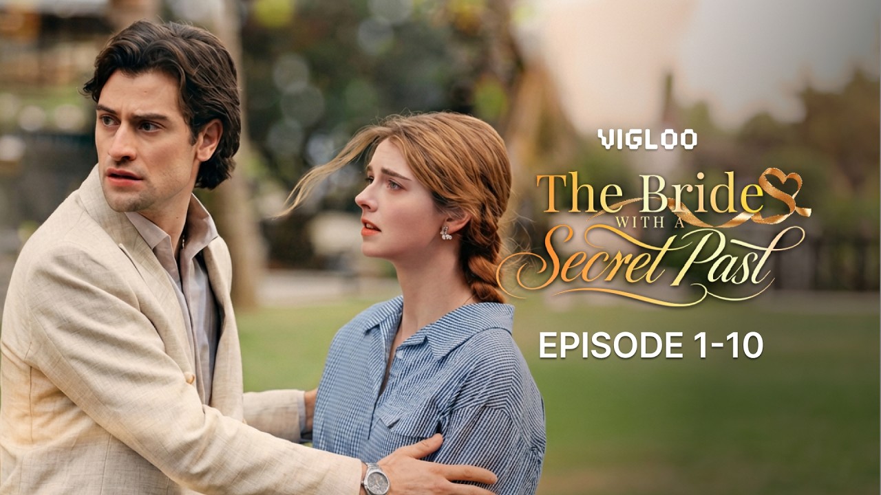 The Bride with a Secret Past EP. 1-10 | Vigloo Premiere Short Dramas