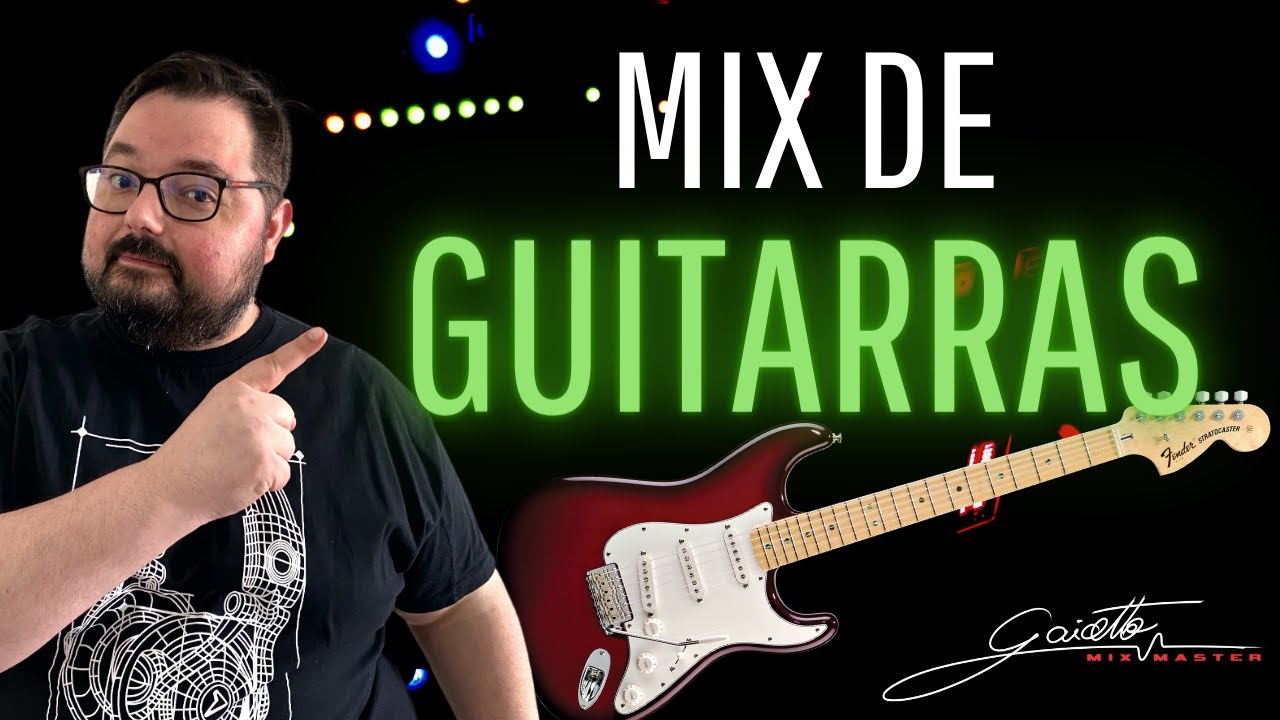 MIX DE GUITARRAS - Guitarras Base Clean