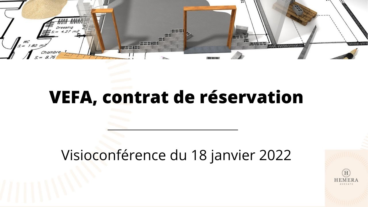 VEFA 1. Contrat de réservation - Conférence du 18 janvier 2022