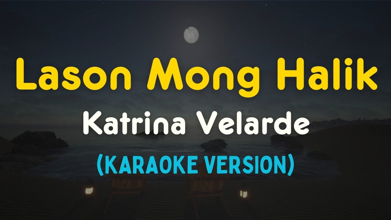 Lason Mong Halik - Katrina Velarde (Karaoke Version)