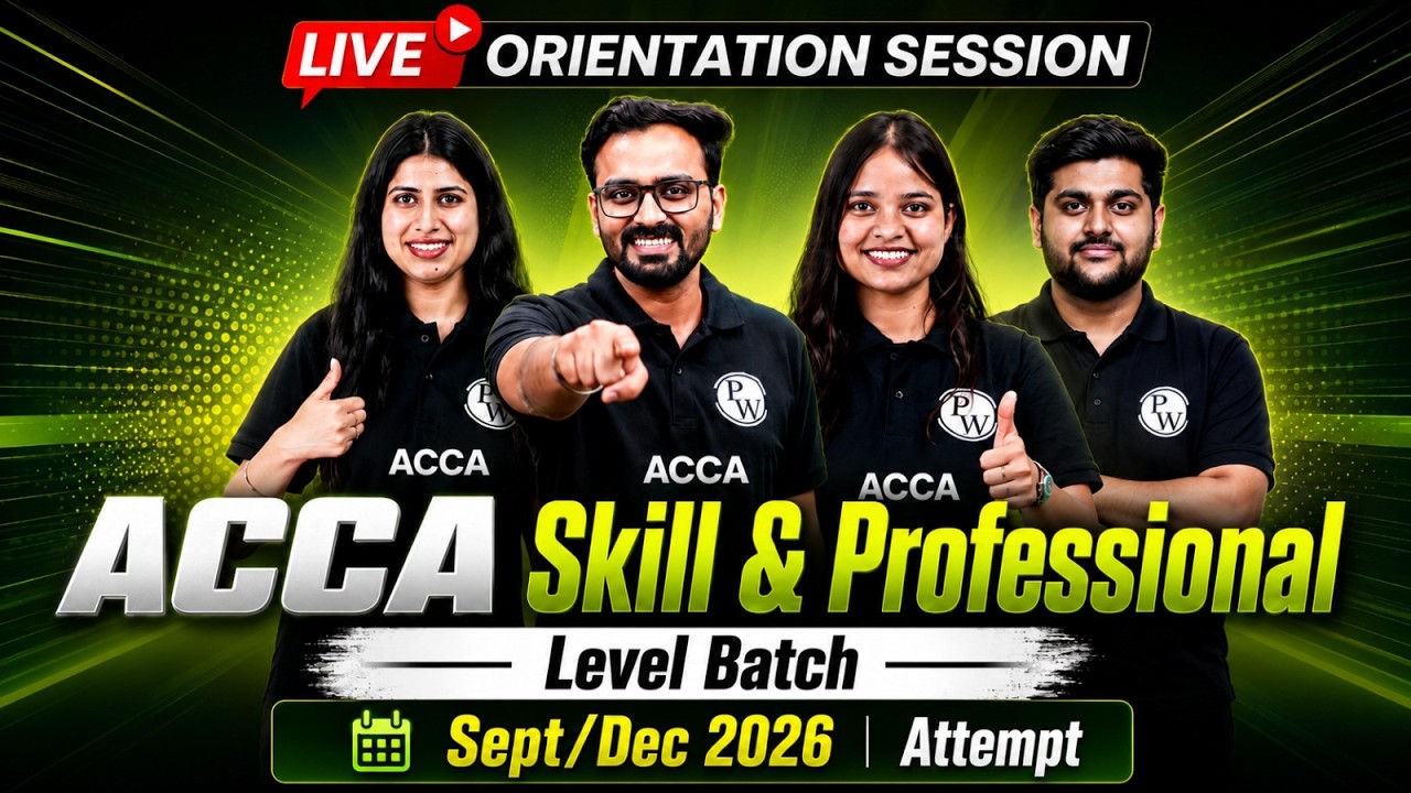 LIVE ORIENTATION🔴| ACCA Skill & Professional Level Batch | Sep / Dec 2026 Attempt ✅