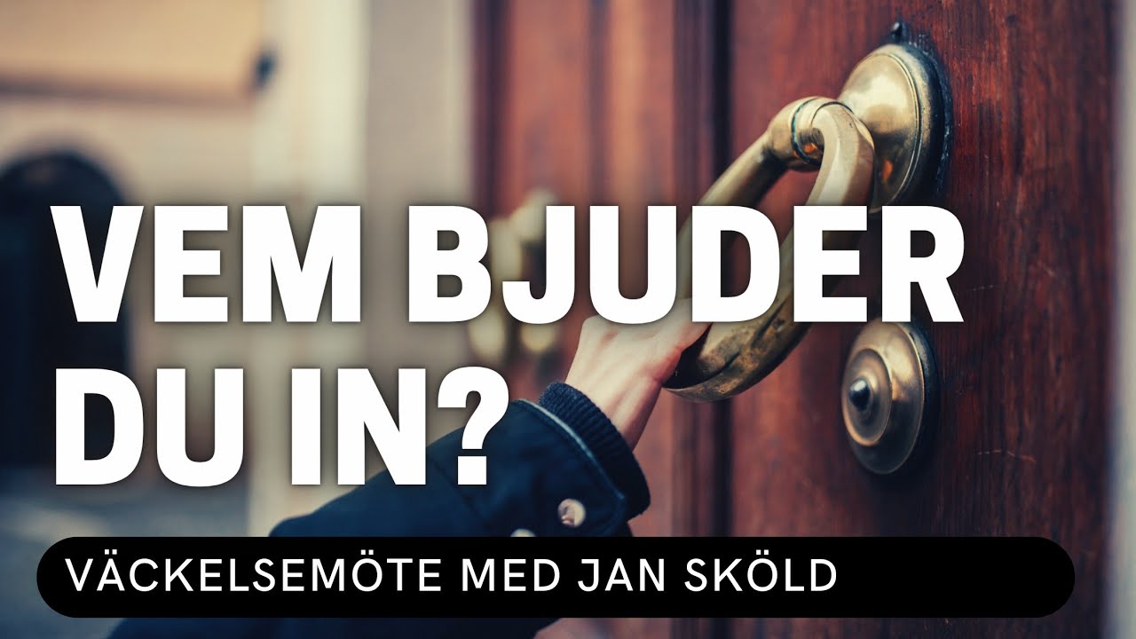 VEM BJUDER DU IN? - Jan Sköld - Vetlanda Friförsamling