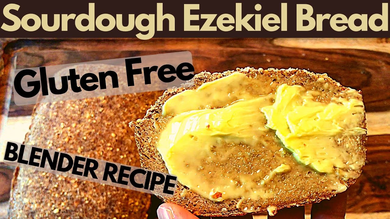 SOURDOUGH EZEKIEL BREAD: GLUTEN FREE