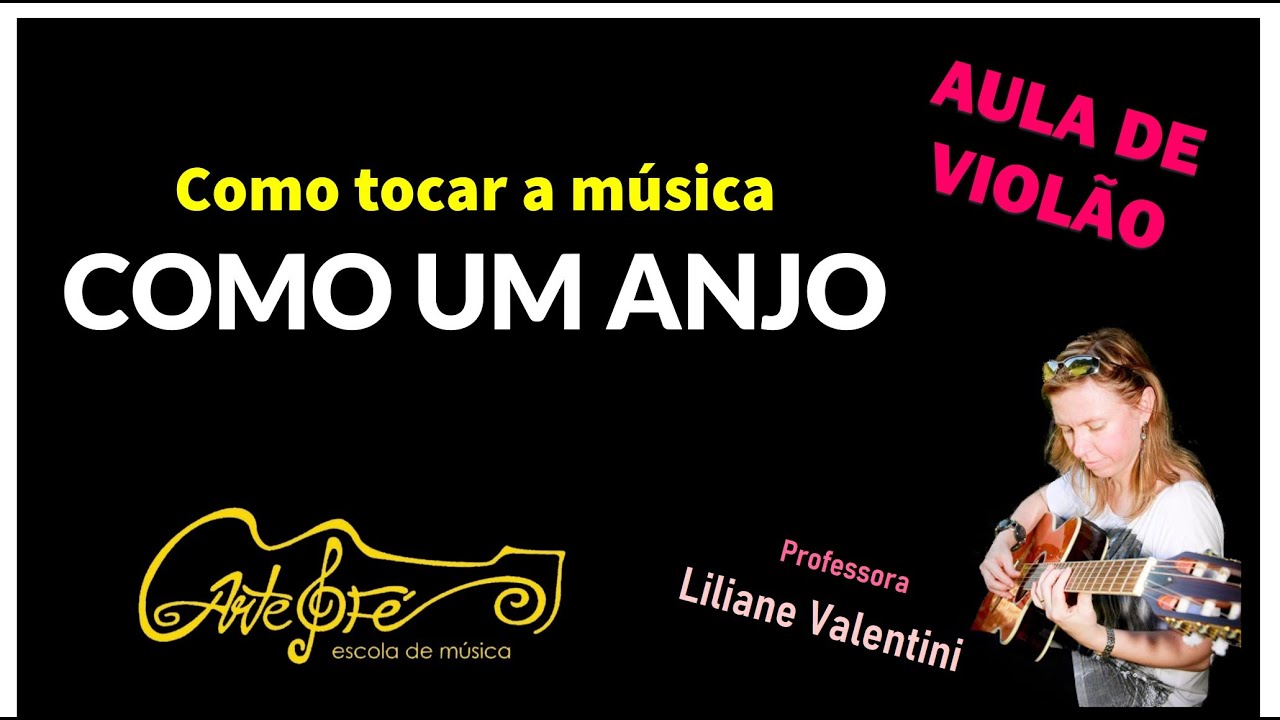 Como tocar a música Como um Anjo.