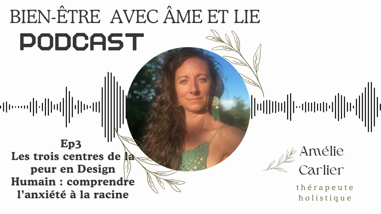 Les trois centres de la peur en Design Humain : comprendre l’anxiété à la racine