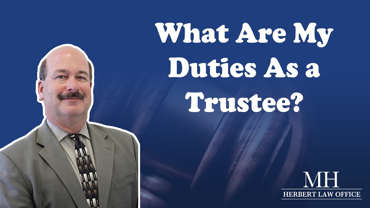 What are my duties as a Trustee?