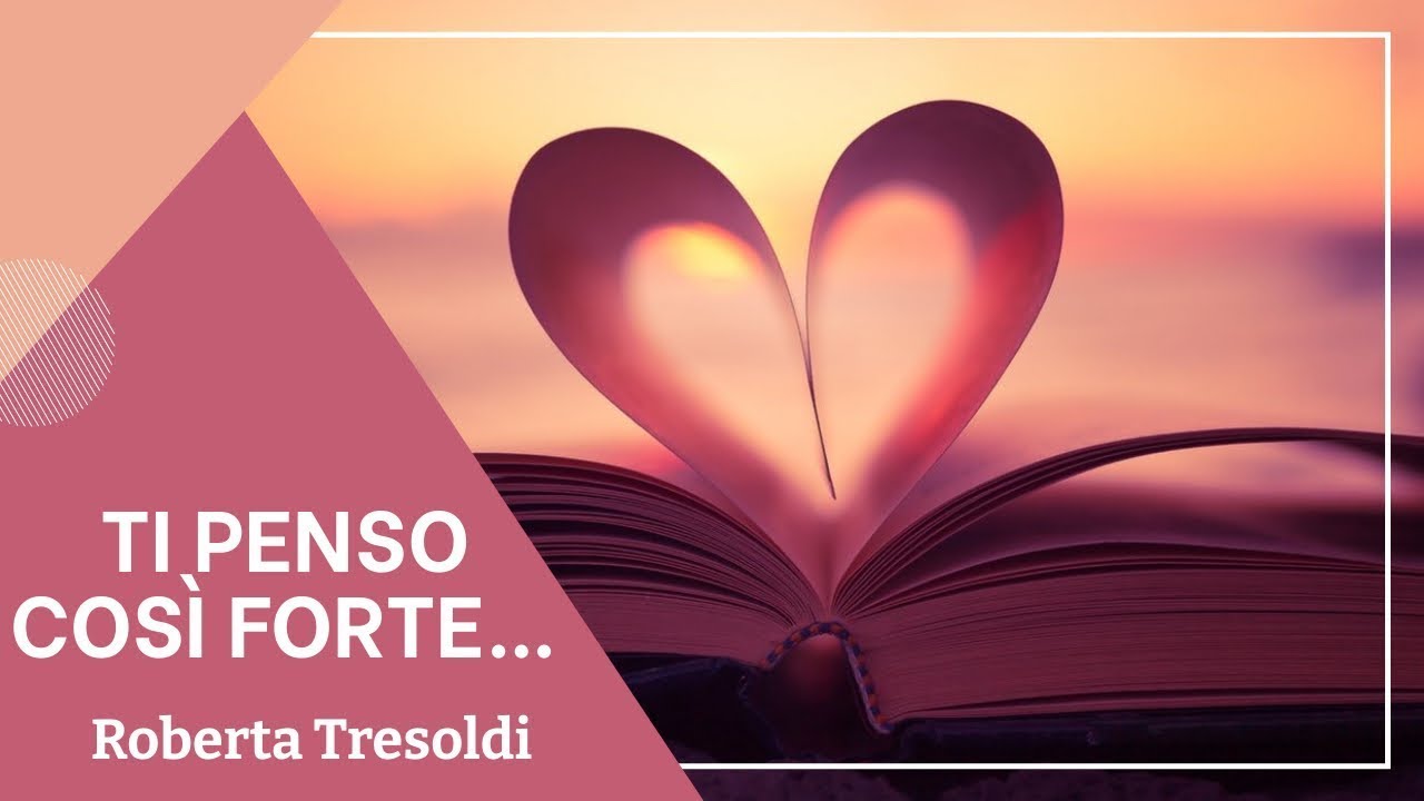 Ti penso così forte - Roberta Tresoldi