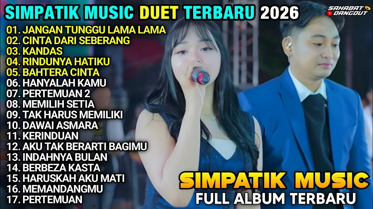 SIMPATIK MUSIC DUET FULL ALBUM TERBARU 2026 - JANGAN TUNGGU LAMA LAMA - CINTA DARI SEBERANG - KANDAS