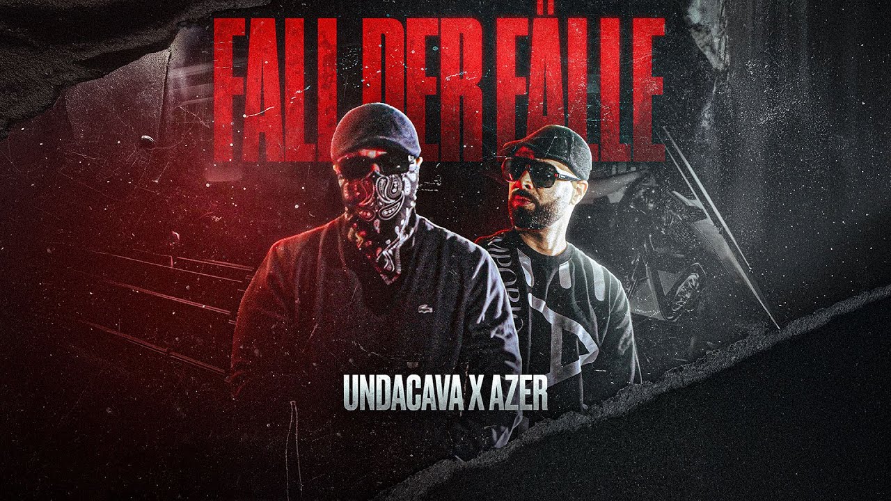 UNDACAVA x AZER – FALL DER FÄLLE (PROD. BY MAGGAZ, 808 TWINS, DAVEE, YUNG ARES)