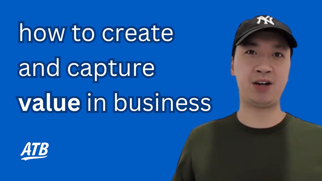 How Businesses Make Money: Value Creation and Capture Explained (Business Basics)