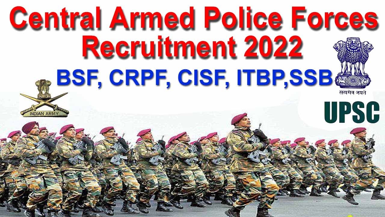 Central Armed Police Forces Recruitment 2022 II UPSC CAPF (ACs) 2022 Online Form Full Notification