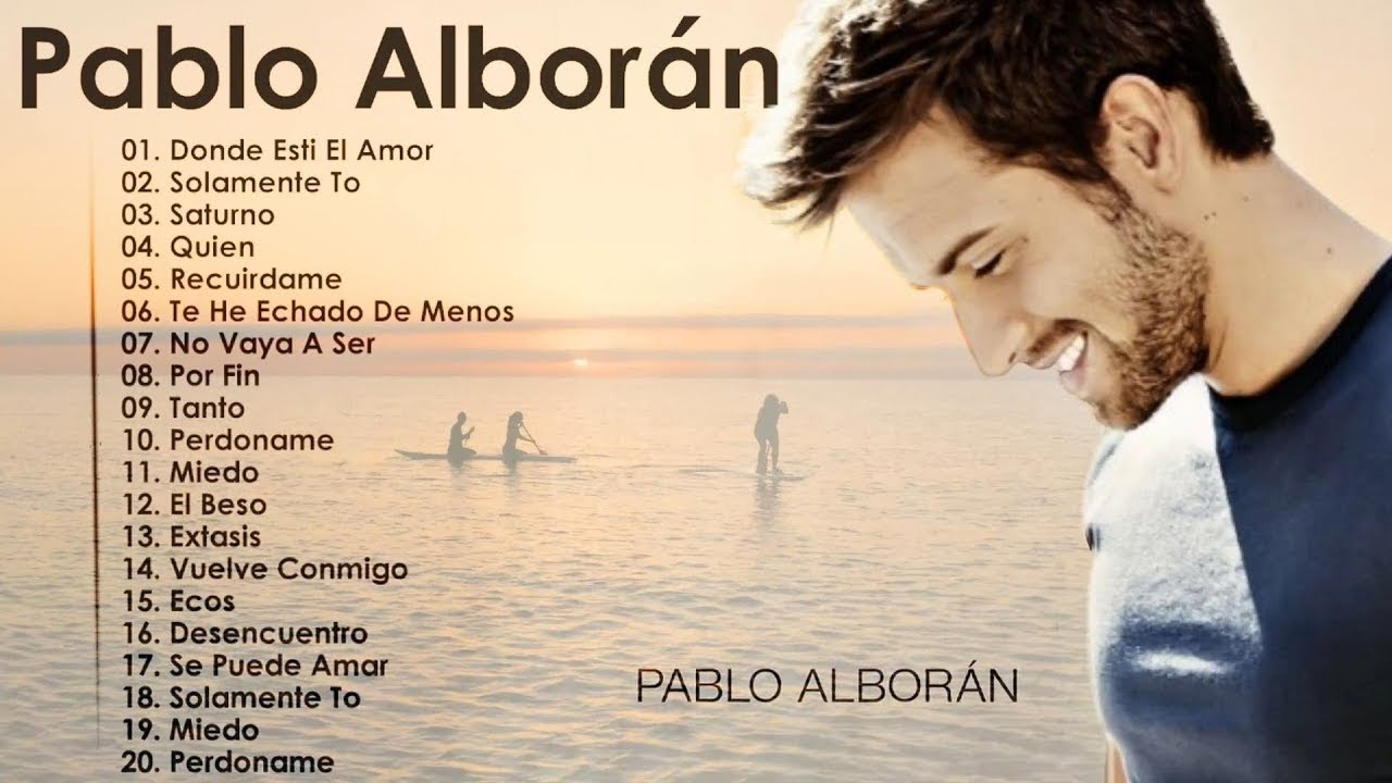 Pablo Alborán - Lo Mejor de Pablo Alborán - Sus Grandes Éxitos 2026- Álbum Completo de Pablo Alborán