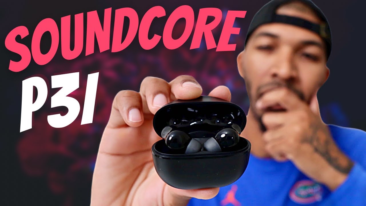 Soundcore Life P3i - BEST BUDGET EARBUDS 2022