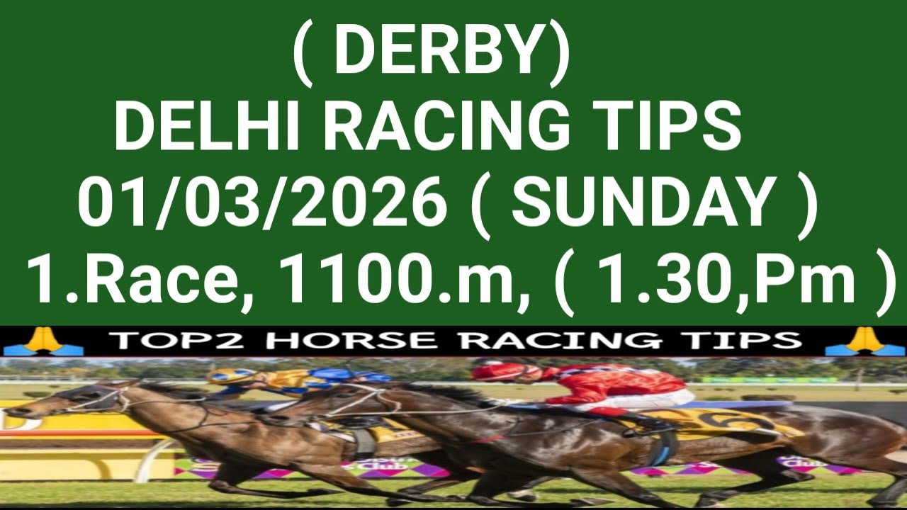 01/03/2026 DELHI DERBY RACING TIPS | SUNDAY 01/03/26 DELHI RACE SELECTION | (#top2horseracingtips)  