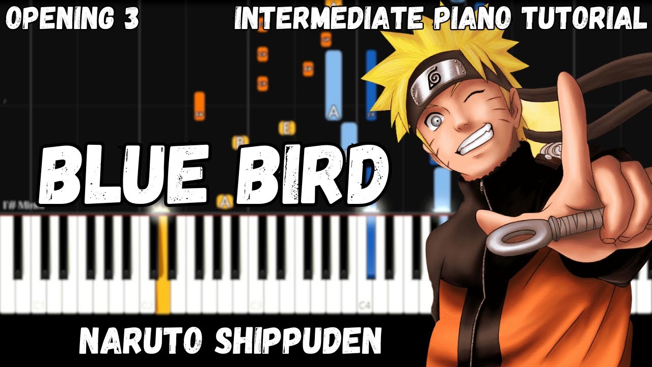 Naruto Shippuden - Blue Bird (Intermediate Piano Tutorial)