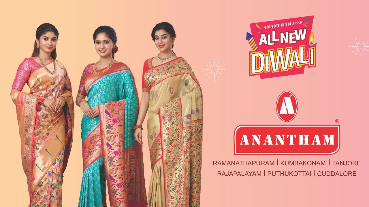 Celebrate Anantham Silks’ ALL NEW DIWALI with Anantham’s ALL NEW COLLECTIONS!!!!