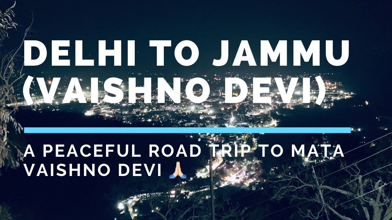 Delhi to Jammu by road | Katra | Mata Vaishno Devi | Road trip 2022 | Full route description