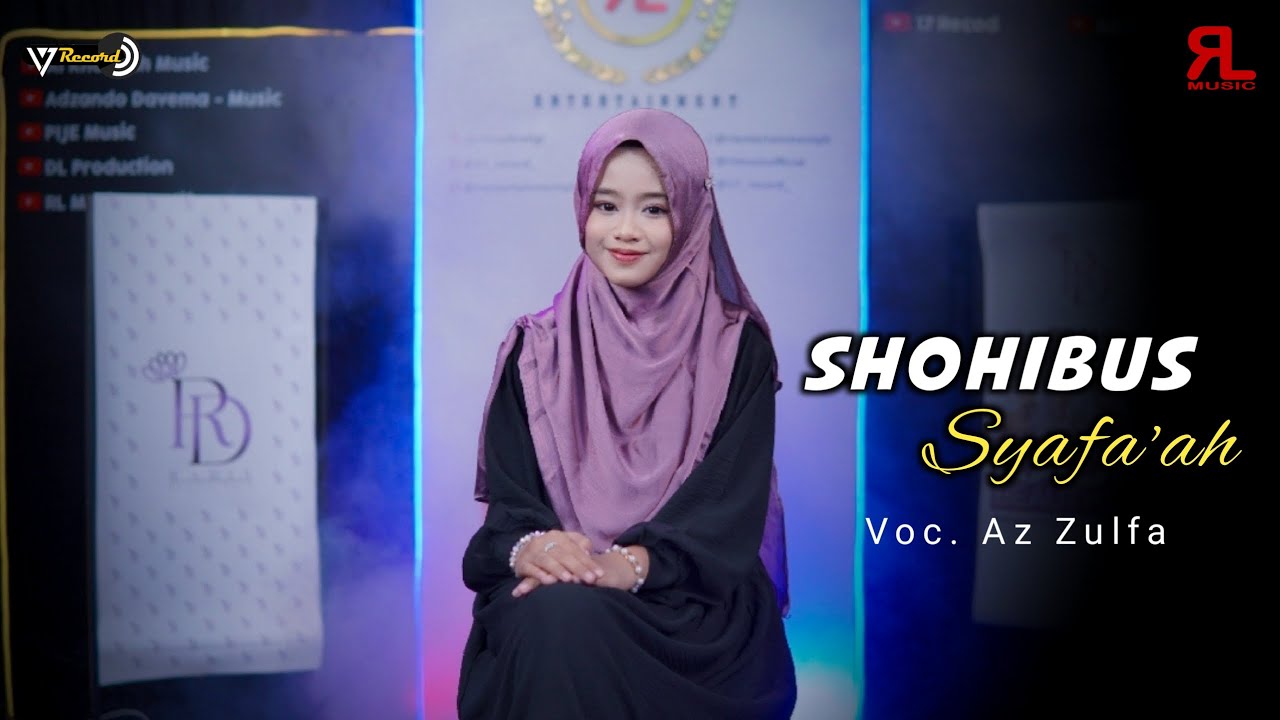 SHOHIBUS SYAFA`AH - By. AZ ZULFA ( Music Video 17 Record )