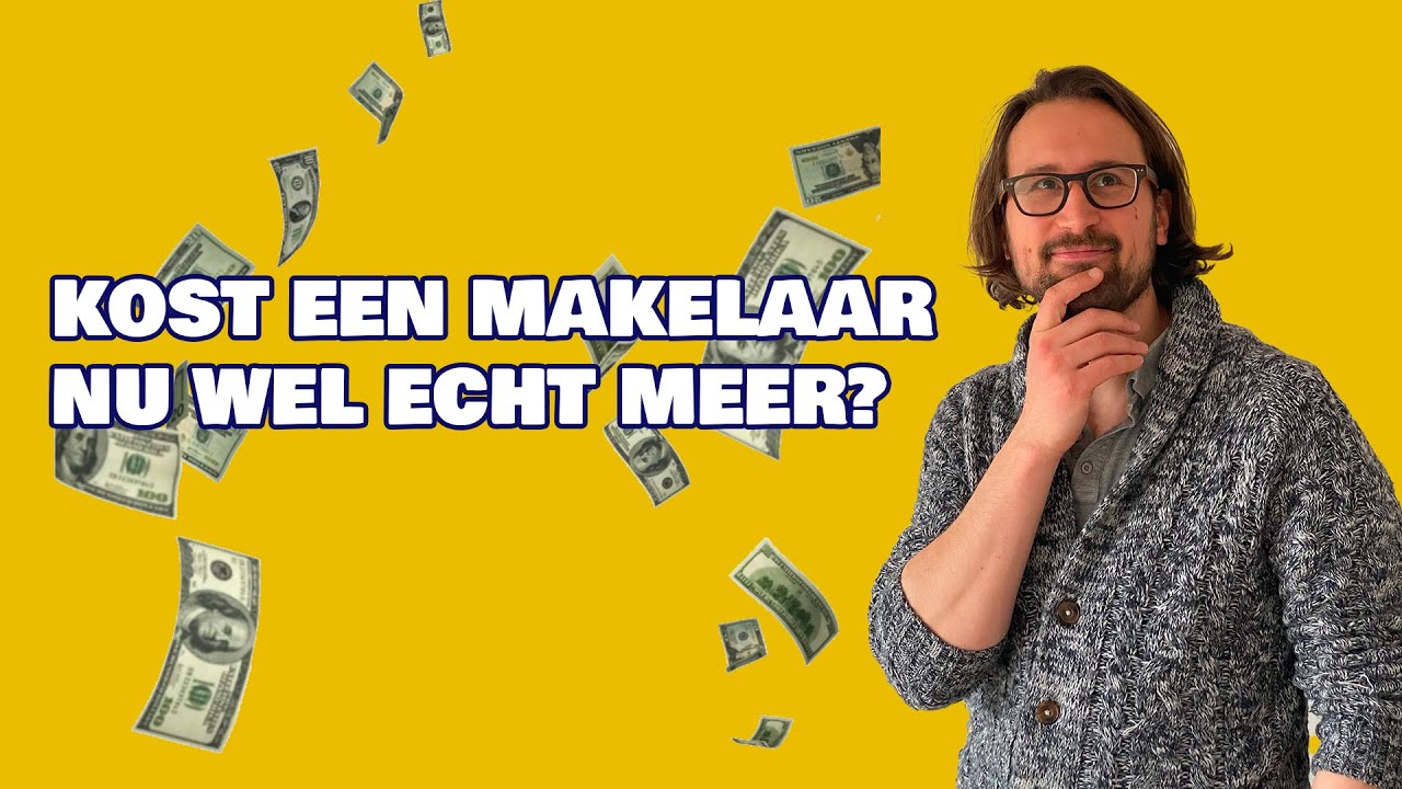 Kost een makelaar nu wel echt meer ?