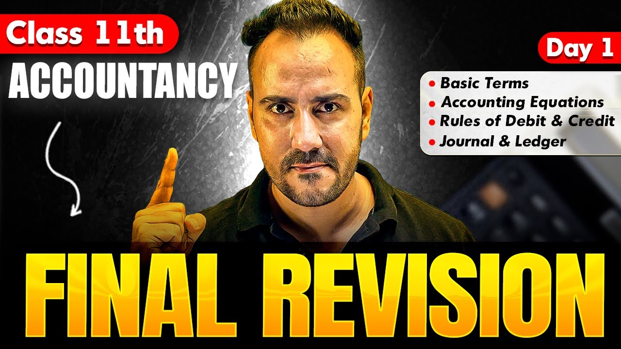 Class 11 Accountancy 🔥| Final Revision Day 1 | by Ushank Sir