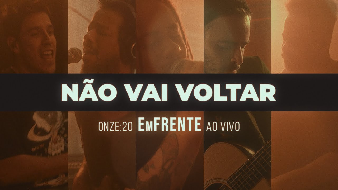 Onze:20 - N&atilde;o Vai Voltar [Ao Vivo 2024]