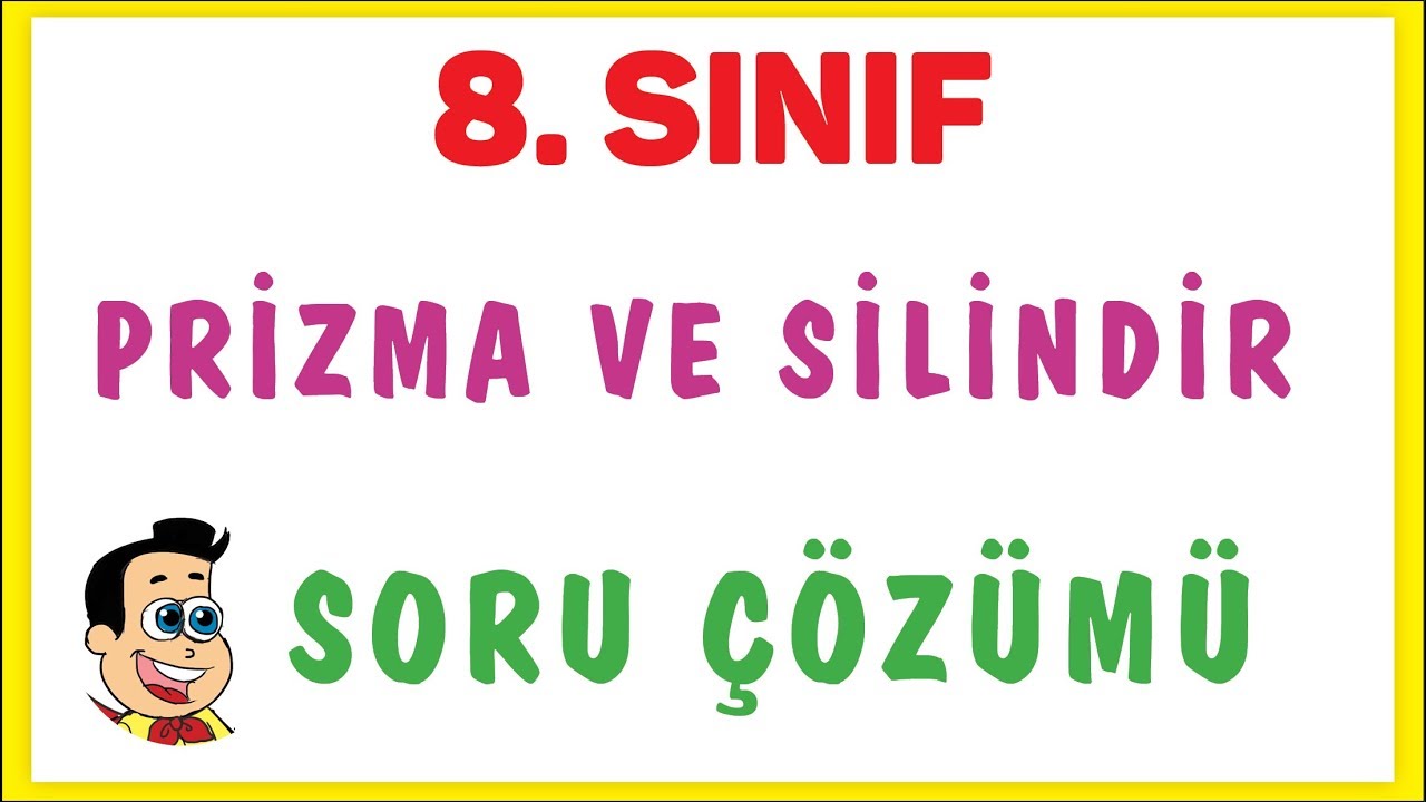 8. SINIF PRİZMA VE SİLİNDİR SORU ÇÖZÜMÜ | ŞENOL HOCA