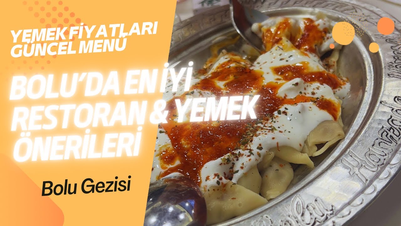 Bolu’da Ne Yenir, Nerede Yenir? Hanzade Restaurant Bolu Merkez Yemek Yerleri | Menüsü ve Fiyatları