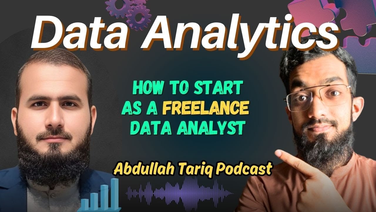 How to START as a Freelance Data Analyst - Part 1 || [Urdu] || Abdullah Tariq Podcast Ft. Abaidullah