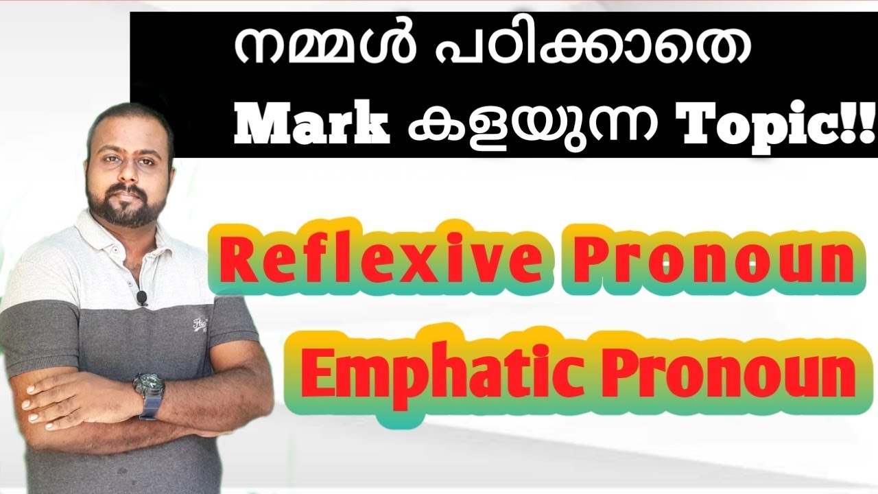 Kerala psc, ldc 2021 mains Pronoun Reflexive Pronoun Emphatic Pronoun