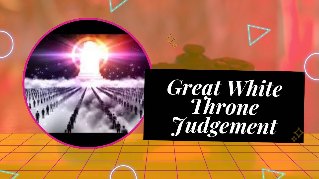 Explore Revelation || Great White Throne Judgement Revealed