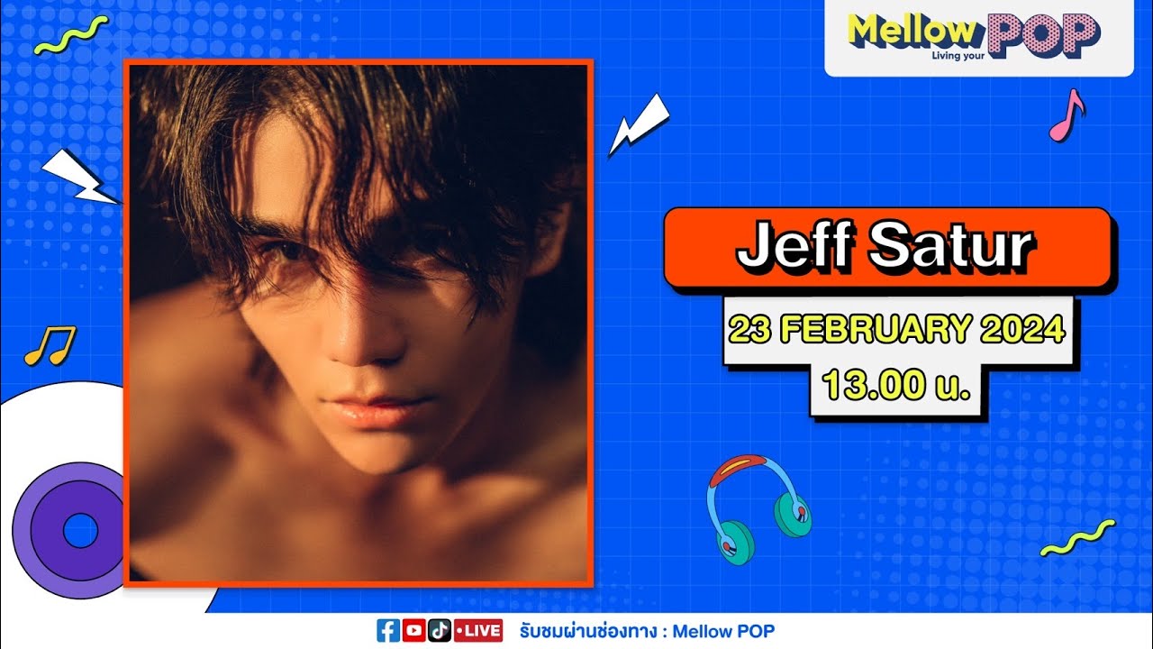 [LIVE]  พบกับศิลปินสุดหล่ออย่าง “Jeff Satur” กับการมาพูดคุยถึงซิงเกิลเพลง “ส่วนน้อย (yellow leaf)“