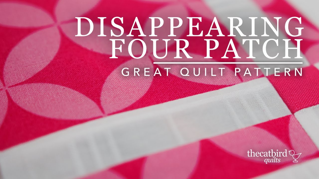 Great Quilt Pattern - Disappearing Four Patch