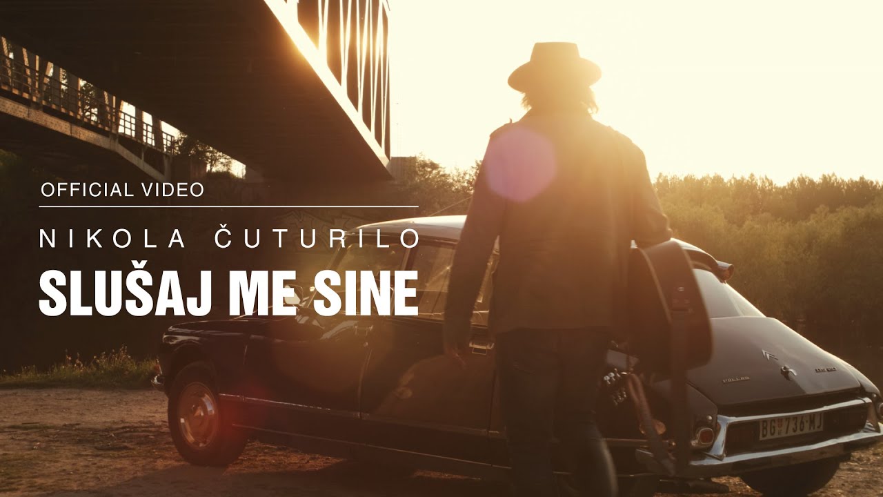 Nikola Čuturilo - Slušaj me sine (Official video)