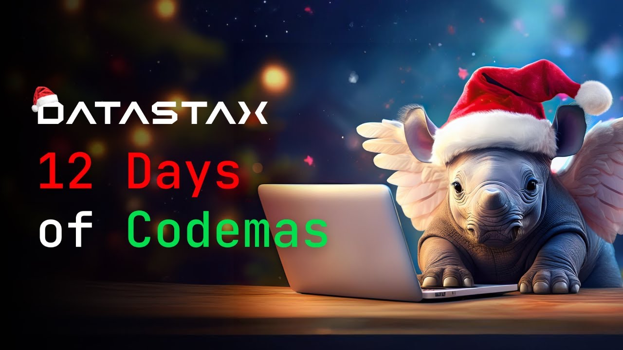 Announcing DataStax's 12 Days of Codemas