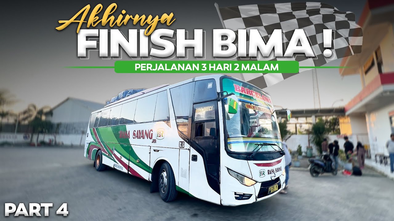 AKHIRNYA FINISH JUGA DI BIMA ‼️ 3 Hari Naik Bus Rasa Sayang Surabaya - Bima #4 .