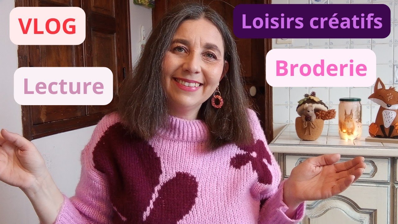 VLOG: lecture, loisirs créatifs, broderie