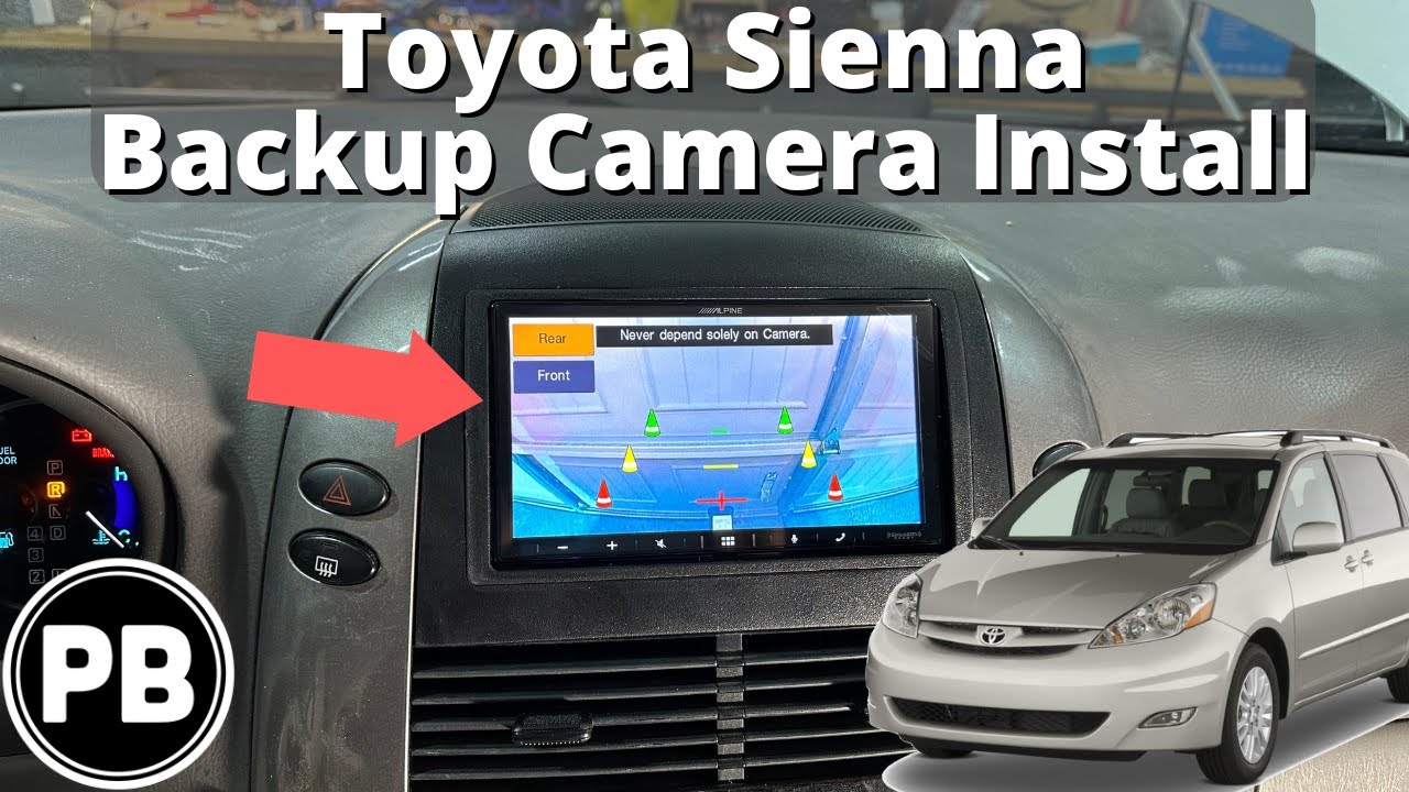 2004 - 2010 Toyota Sienna Backup Camera Install