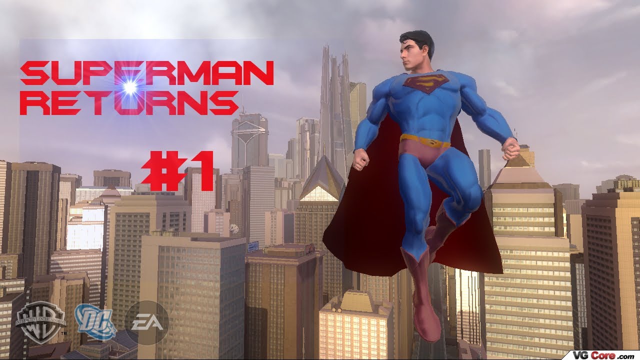 Давайте сыграем в Superman Returns (вслепую) Часть 1 - Посмотри в небо!