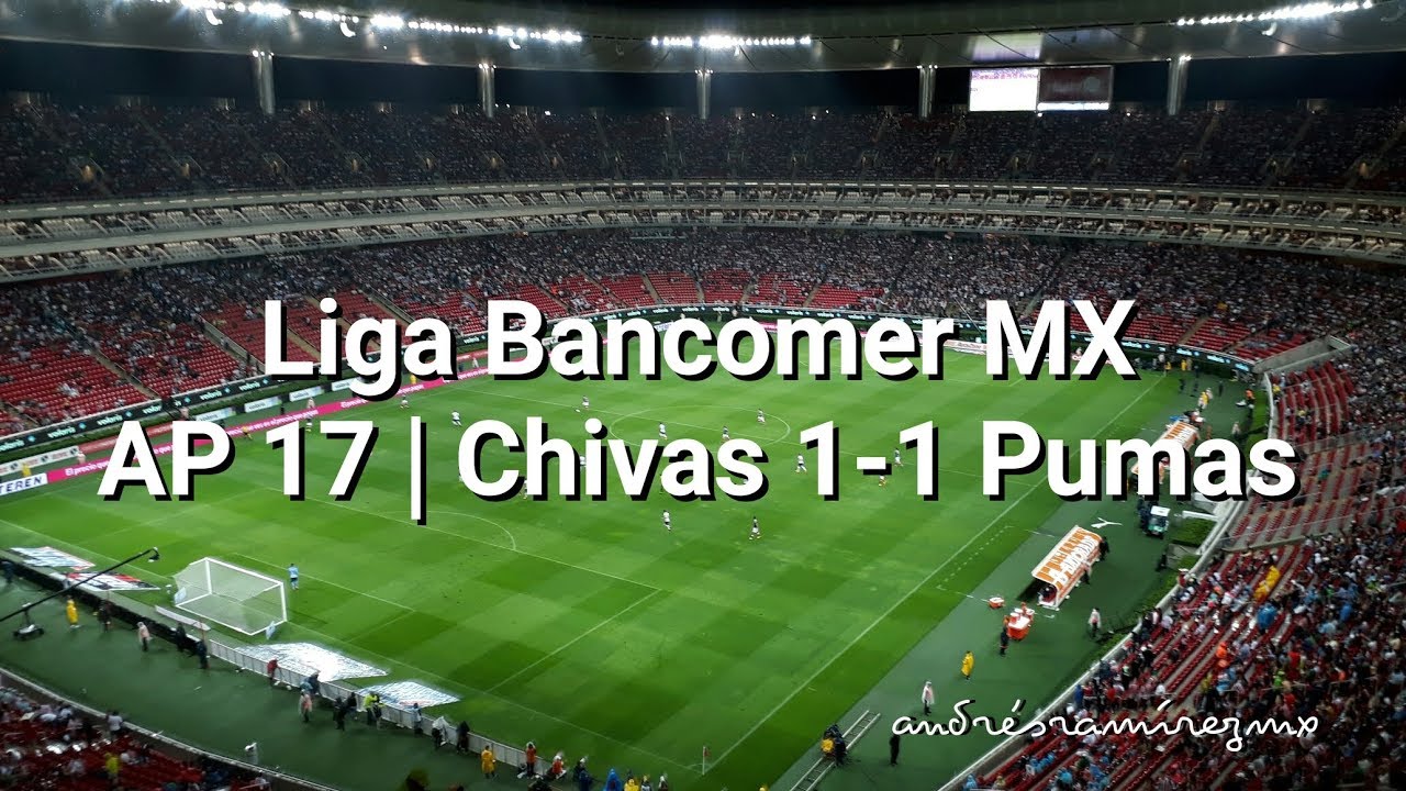 Liga Bancomer MX | AP 17 - Chivas 1-1 Pumas