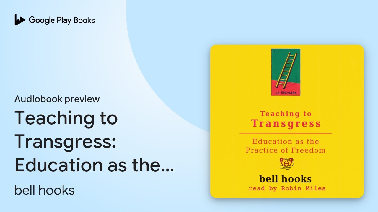 Teaching to Transgress: Education as the… by bell hooks · Audiobook preview