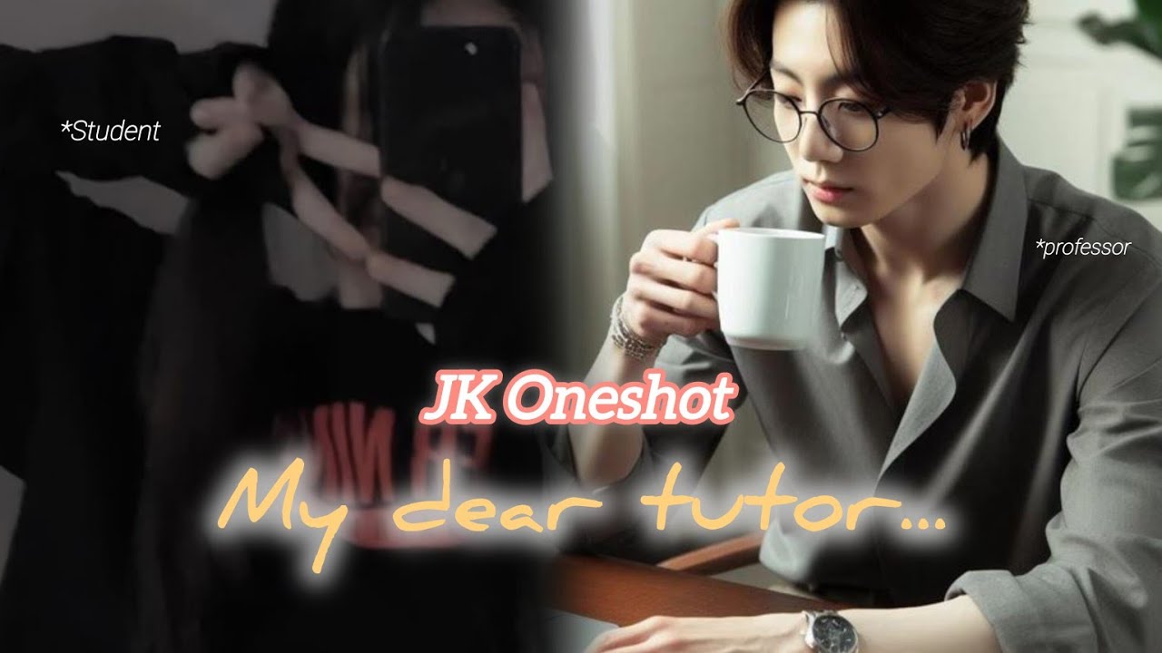 My dear tutor..🙈💞🥰 #oneshotff #oneshot #jkbts #jkff #jkoneshot @FiczWeaver
