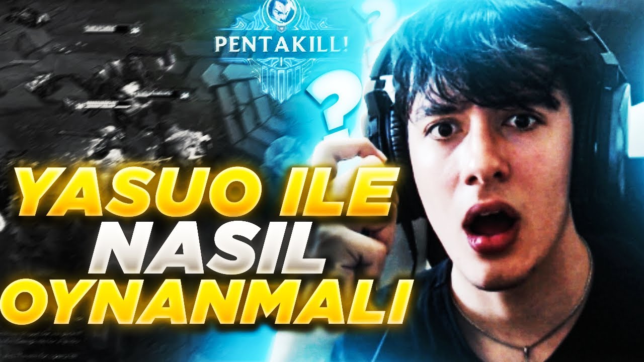 LARS | ÖĞRETİCİ YASUO GAMEPLAY!!!